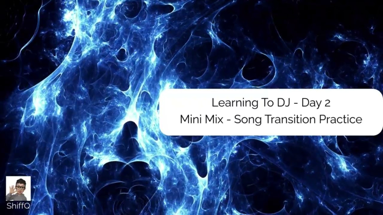 Learning to DJ Day 2 - Transitions Mini Mix
