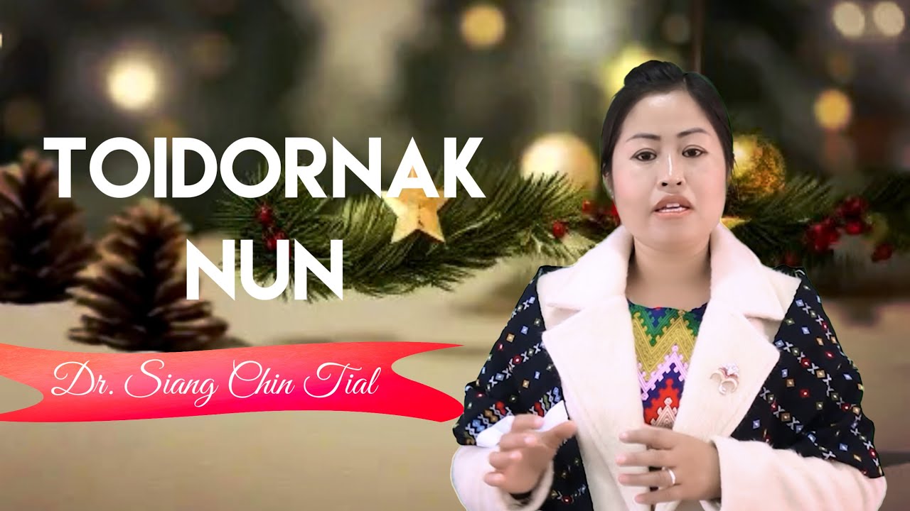 Dr.Siang Chin Tial  || TANGDOR NUN  || #ChristmasThawnggtha