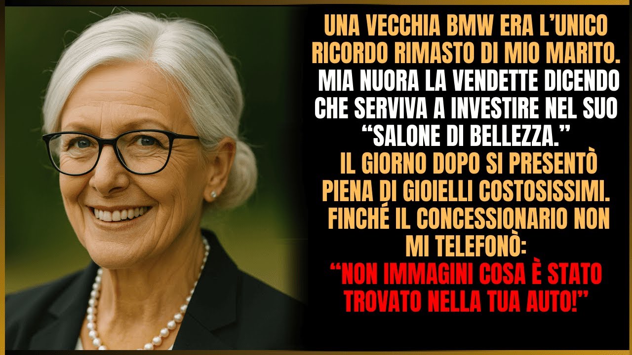 “Una vecchia BMW, ultimo ricordo di mio marito, fu venduta da mia nuora per la sua missione.”