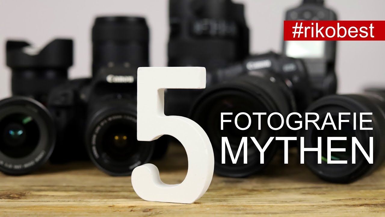 5 FOTOGRAFIE LÜGEN die ich andauernd höre - Mythen ums Fotografieren und Kameraequipment - Riko Best