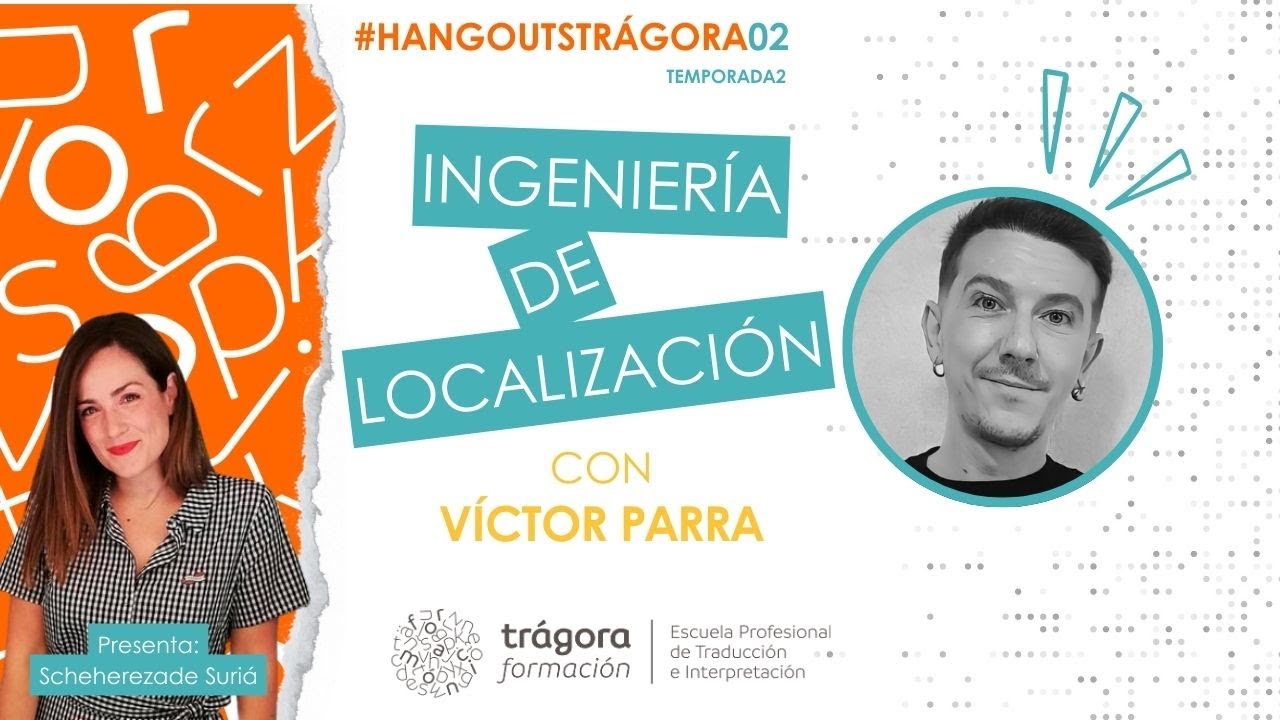 Ingeniería de localización con Víctor Parra - #HangoutsTrágora (02-T2)