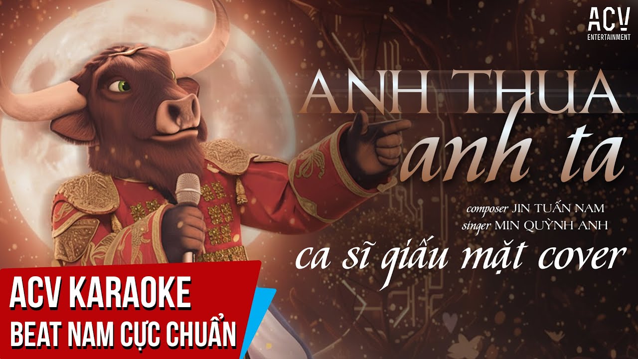 KARAOKE | Anh Thua Anh Ta - Ca Sĩ Giấu Mặt Cover  | Beat Tone Nam Cực Chuẩn