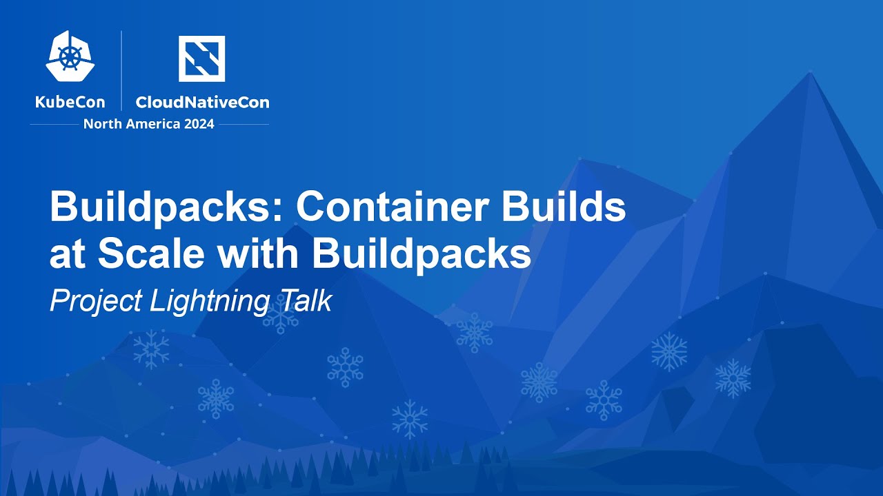 Buildpacks: Container Builds at Scale with Buildpacks | Project Lightning Talk