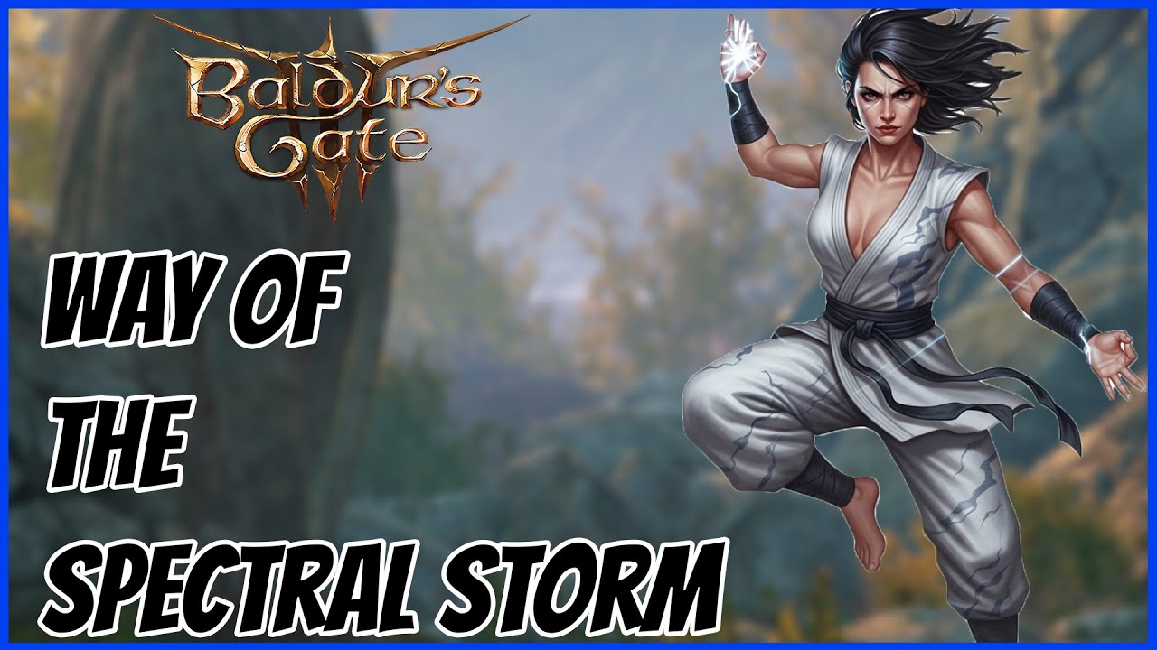 Baldur's Gate 3 Subclass Mods: Way of The Spectral Storm (Monk S