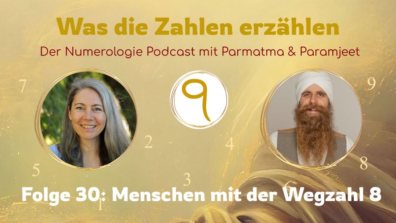 Menschen mit der Wegzahl 8 - Der Numerologie Podcast... #30