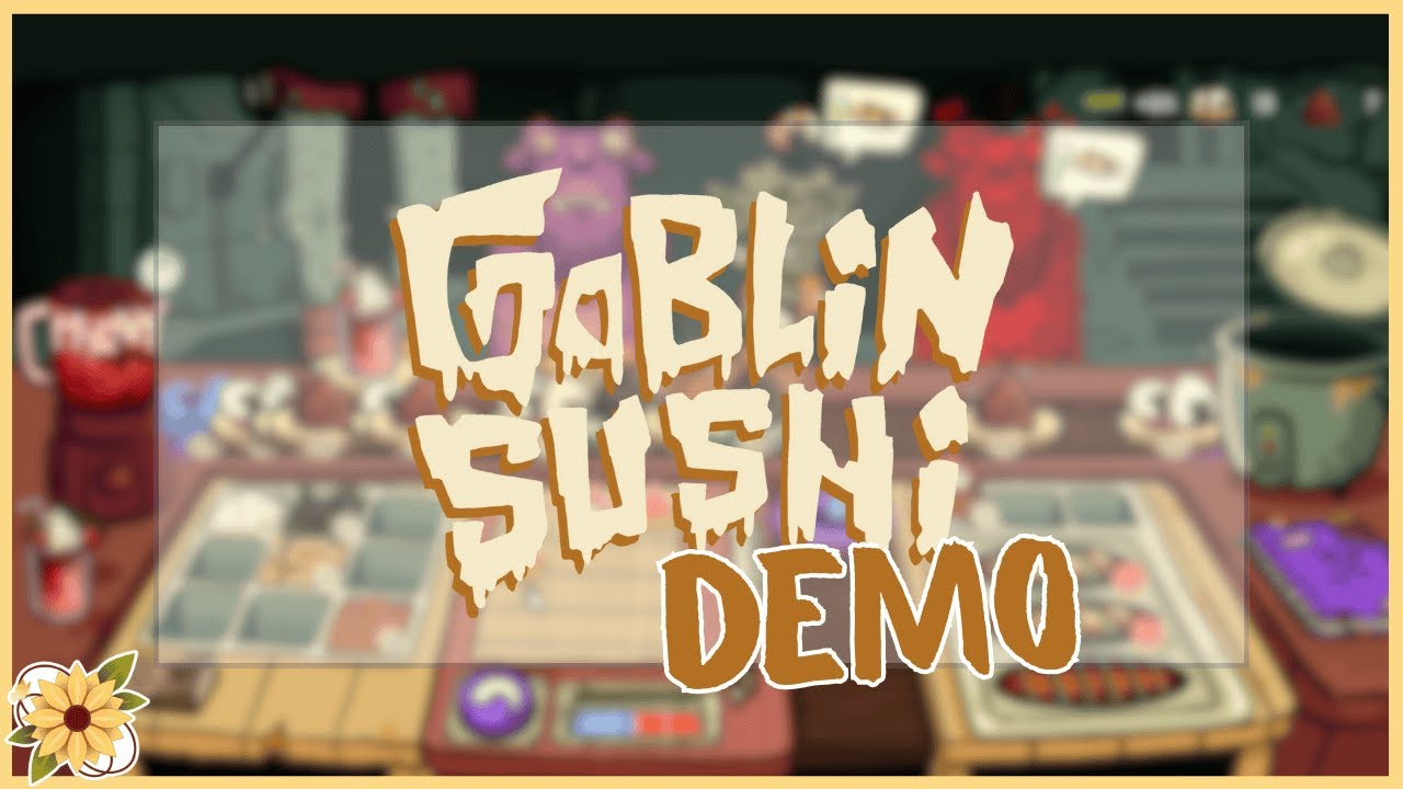 Checking out the Goblin Sushi Demo!