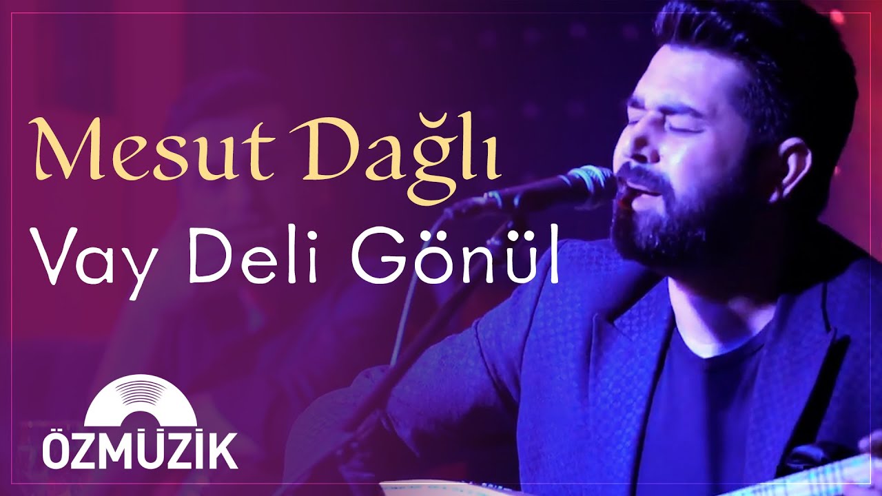 Vay Deli Gönül - Mesut Dağlı (Canlı Performans)