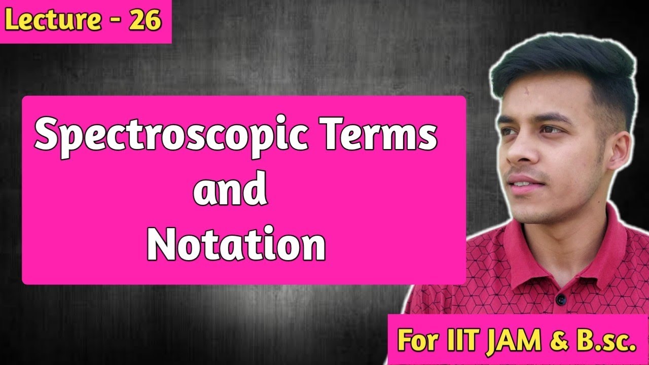 Spectroscopic Terms | What is spectroscopic terms? | Quantum numbers and their notation | #iit #jam
