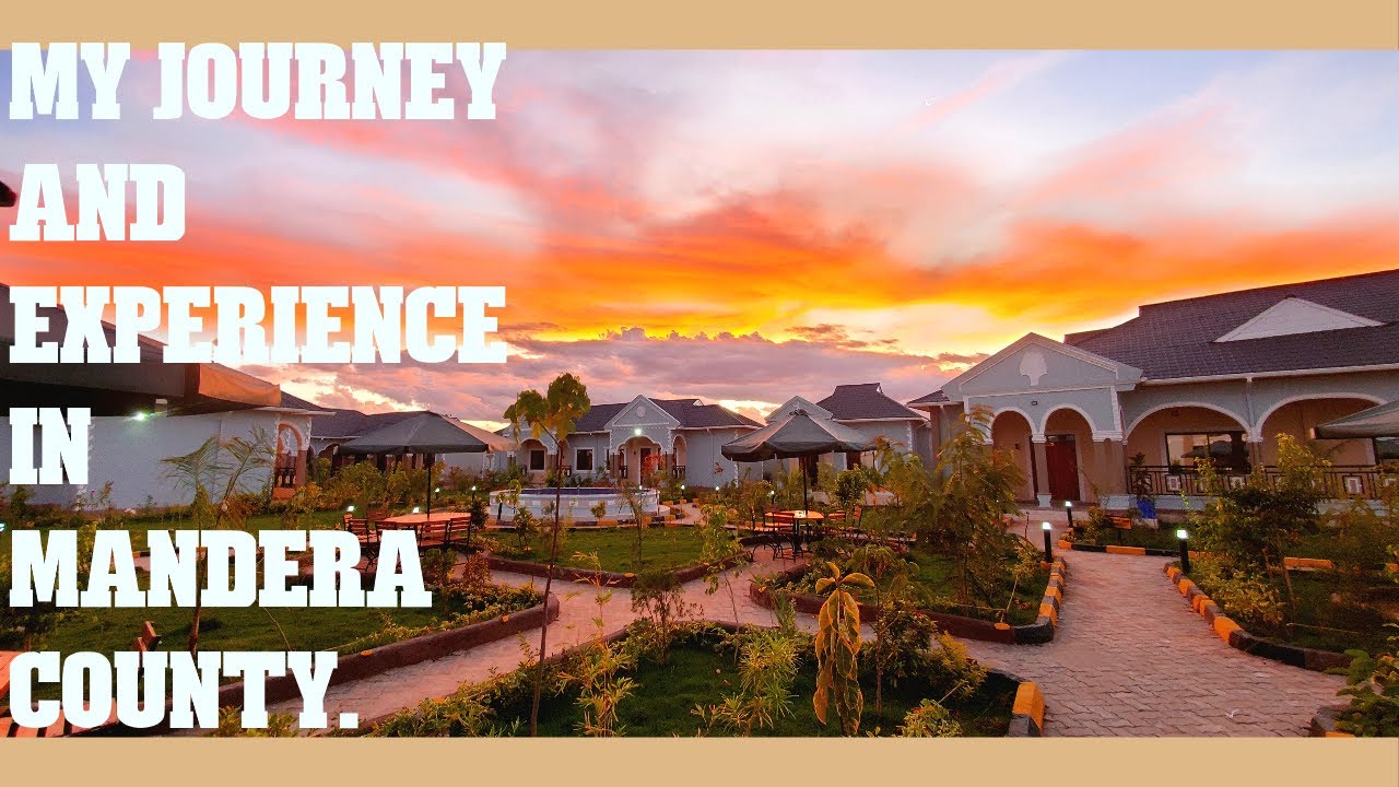 MY JOURNEY AND EXPERIENCE IN MANDERA COUNTY