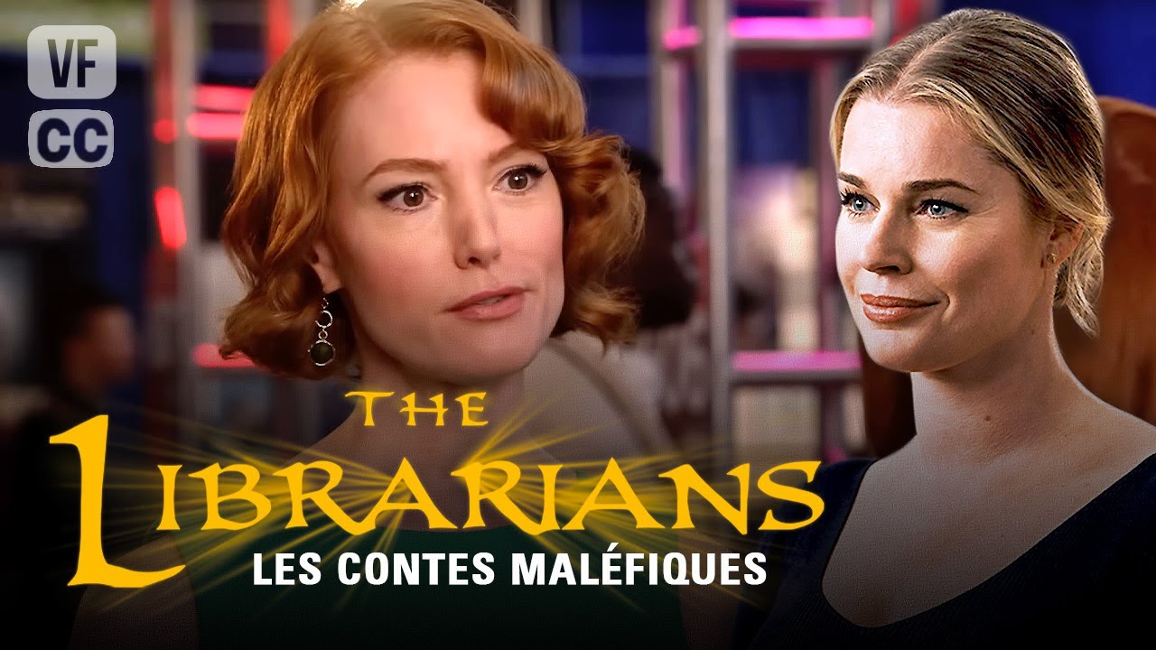 THE LIBRARIANS (Les Nouveaux Aventuriers) : Les Contes Maléfiques - S1EP6 - Rebecca ROMIJN | ACE