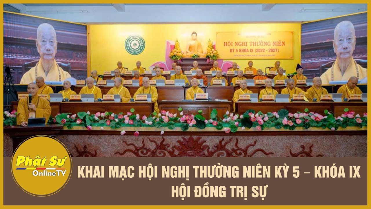 Khai mạc Hội nghị Thường niên kỳ 5 – khóa IX Hội đồng Trị sự