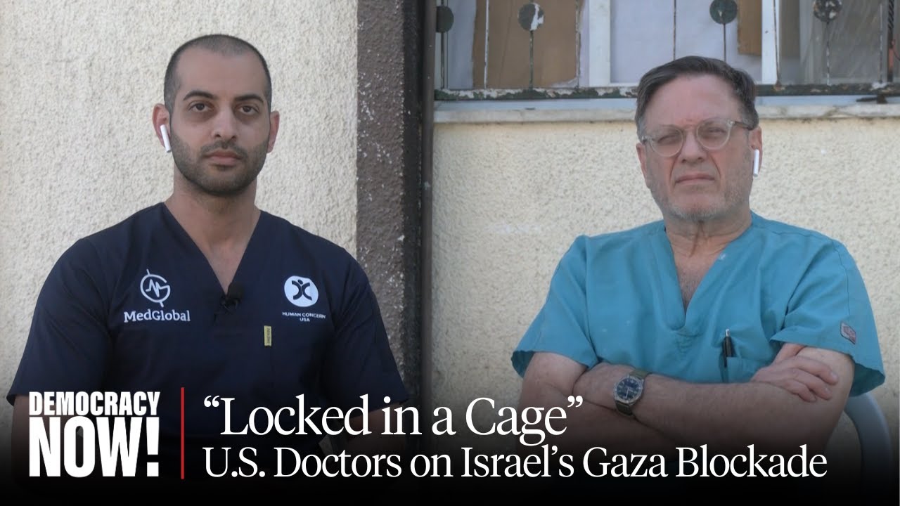 As UN Accuses Israel of Genocidal Acts, US Surgeons in Gaza Slam Aid Blockade & Jailing Of Doctors