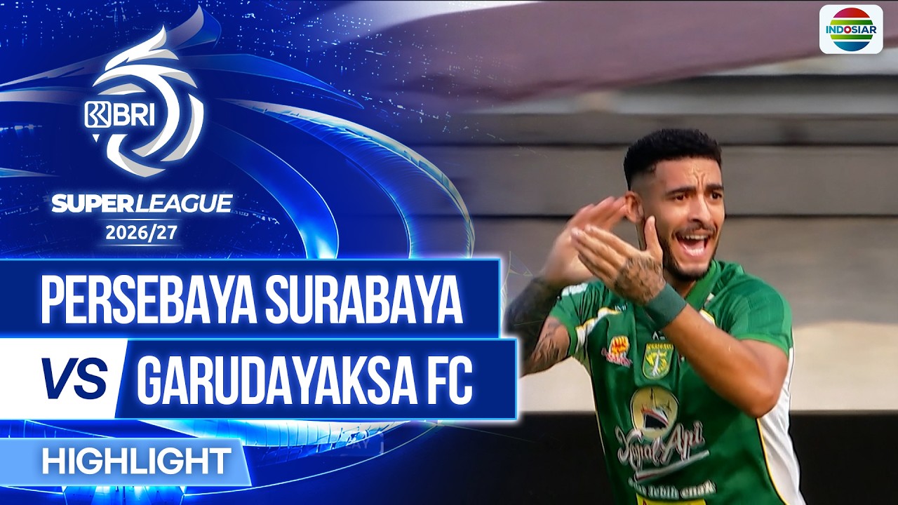 PERSEBAYA Surabaya vs  Garudayaksa FC - Highlights | BRI Super League 2026/27