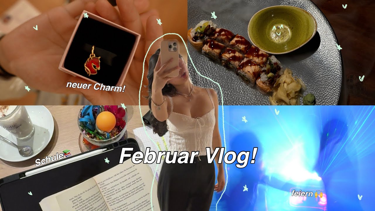 Februar Vlog!💃🏼 feiern, lernen, nur noch 5 Wochen Schule? 🏫 | Yaxi