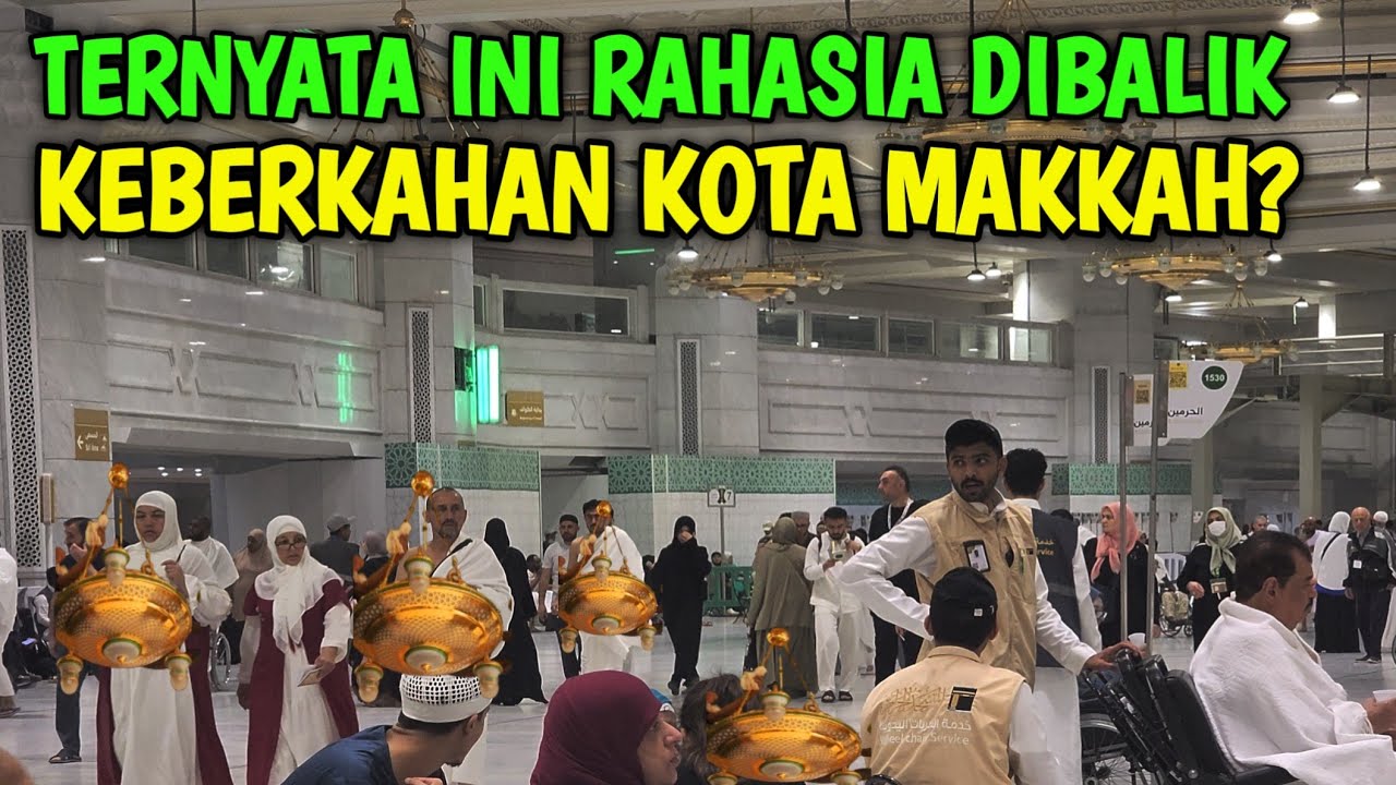 TERNYATA INI RAHASIA DIBALIK KEBERKAHAN KOTA MAKKAH