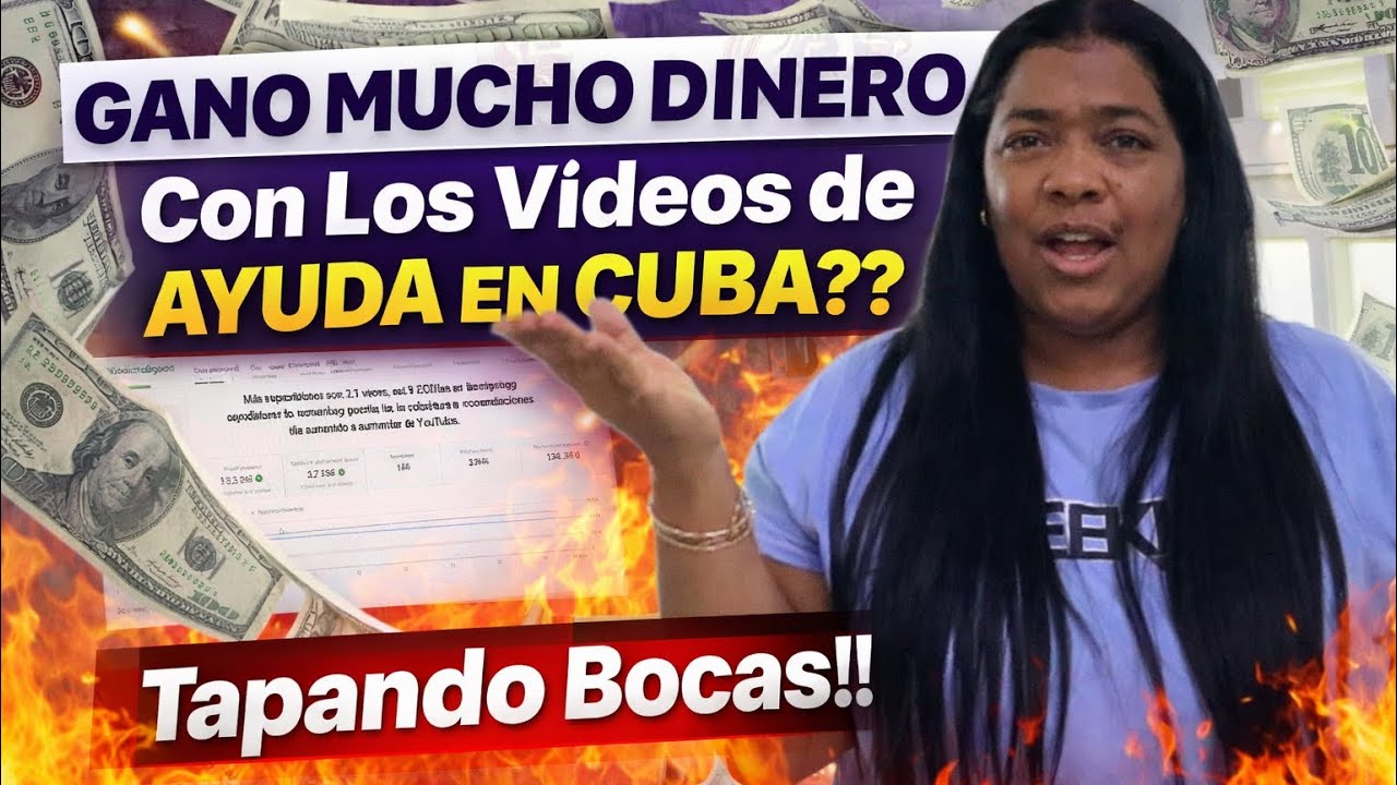 Ganó Mucho Dinero Con Los Videos de Ayuda en Cuba ????