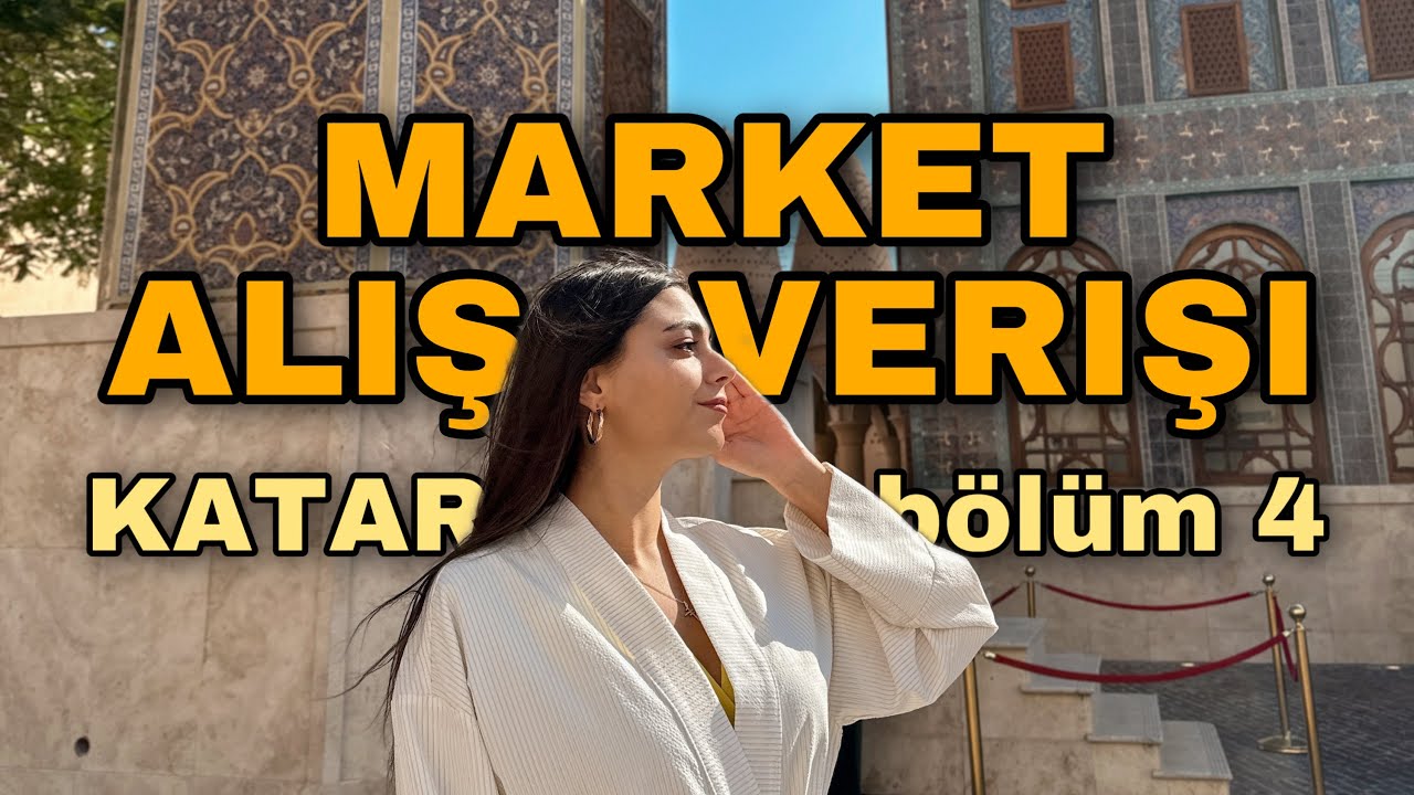 KATAR’DA MARKET FİYATLARI ŞOK ETTİ! 😱 Kültür Köyü ve Alışveriş Deneyimi | Bölüm 4