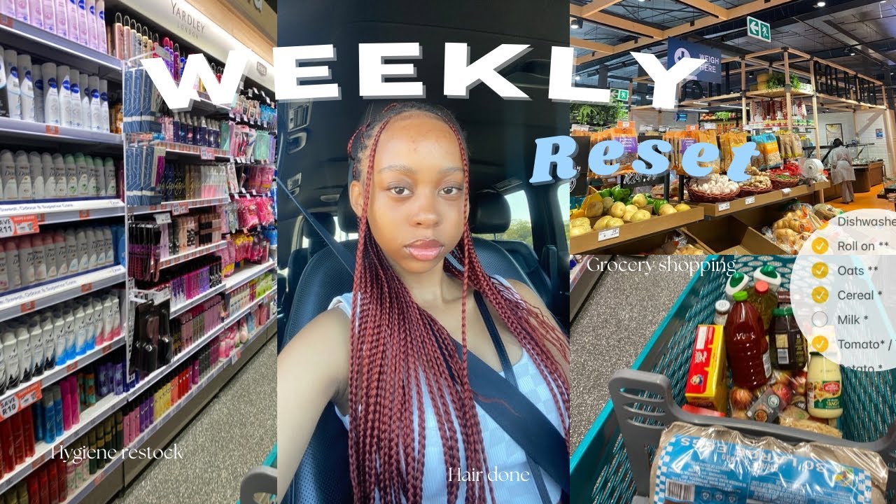 WEEKLY RESET 🛒🛍️| hygiene restock, grocery shopping, hair appointment || South African YouTuber