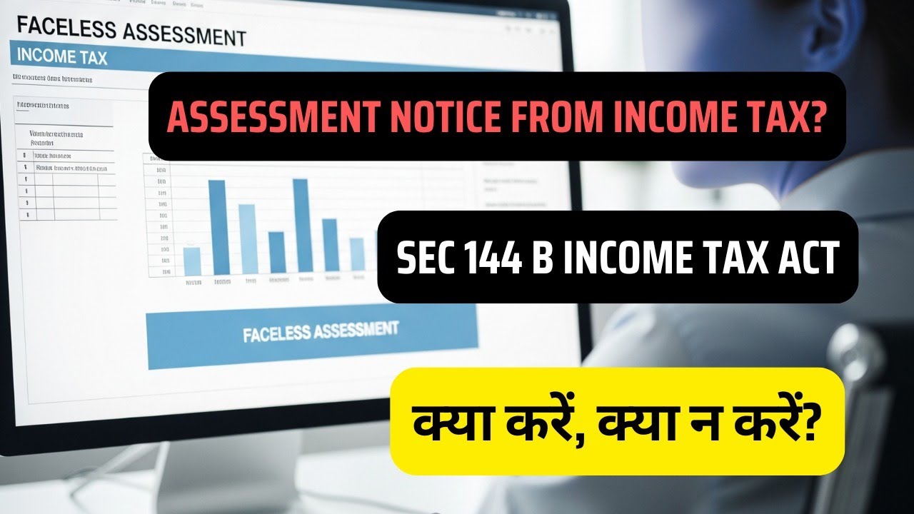 Demystifying Faceless Assessment (Section 144B): How to Handle Your Income Tax Notice Online