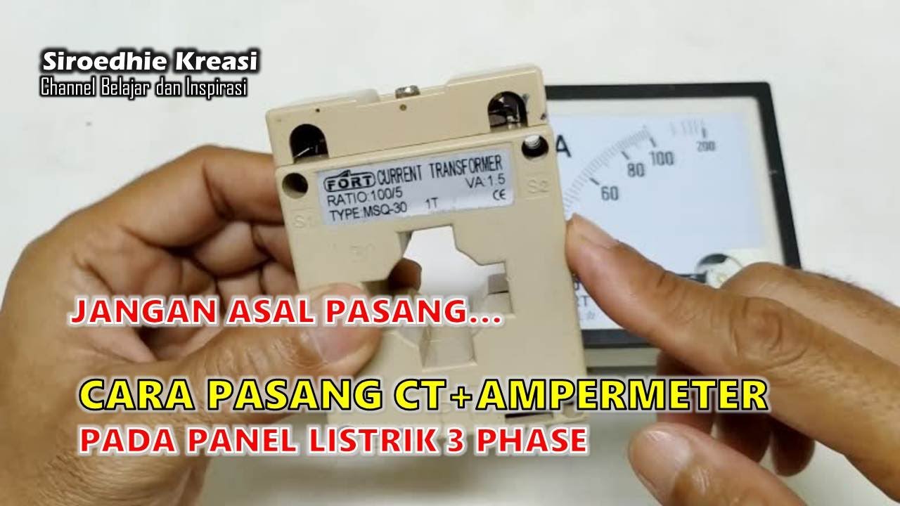 Cara pasang CT dan ampermeter, Jangan Asal Pasang
