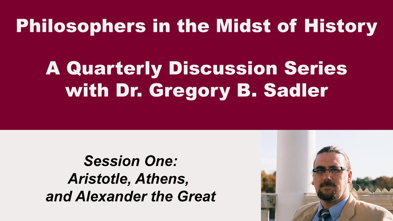 Aristotle, Athens, and Alexander the Great - Philosophers in the Midst of History