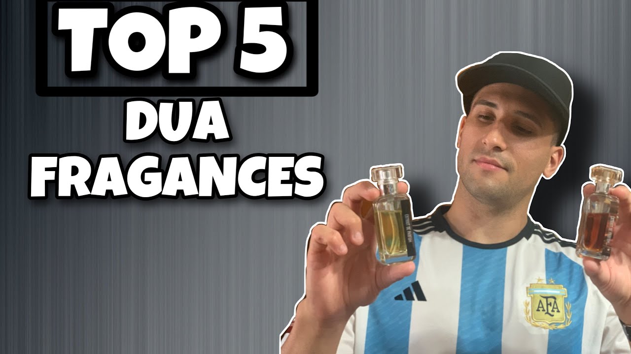 TOP 5 DUA FRAGANCES