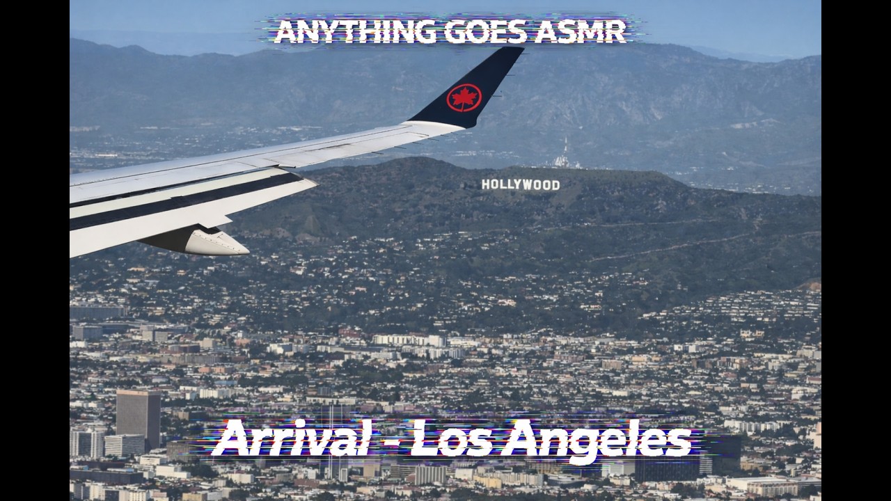 Anything Goes ASMR - Arrival - Los Angeles