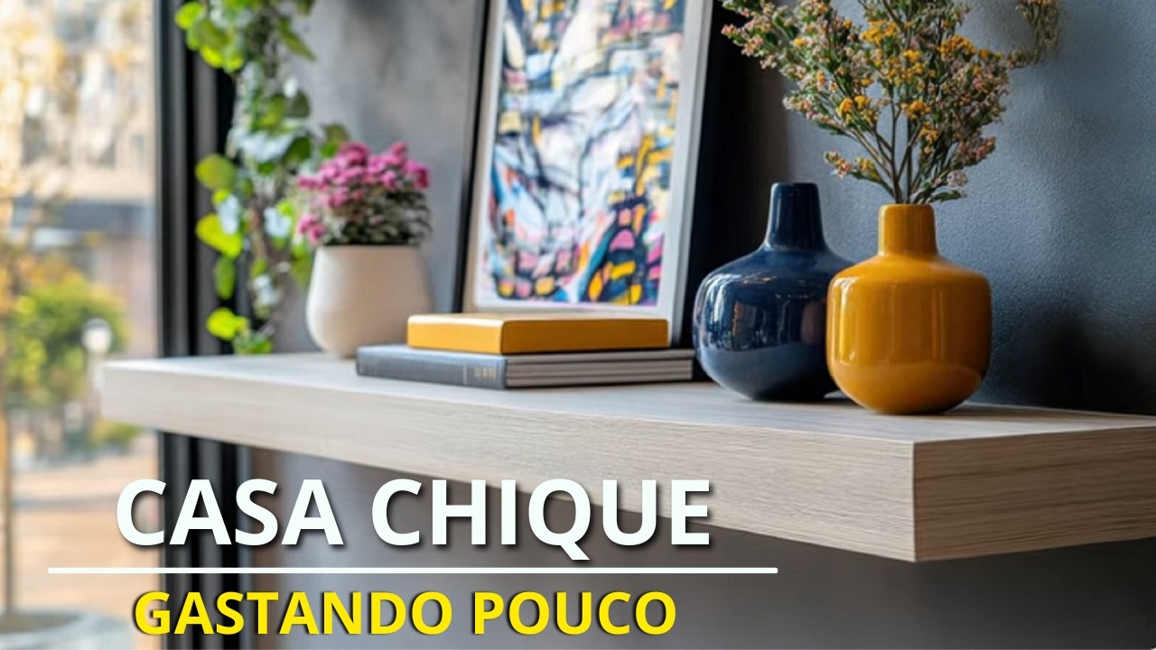 7 IDEIAS DE DECORAÇÃO LUXUOSA E BARATA QUE VÃO DEIXAR SUA CASA CHIQUE