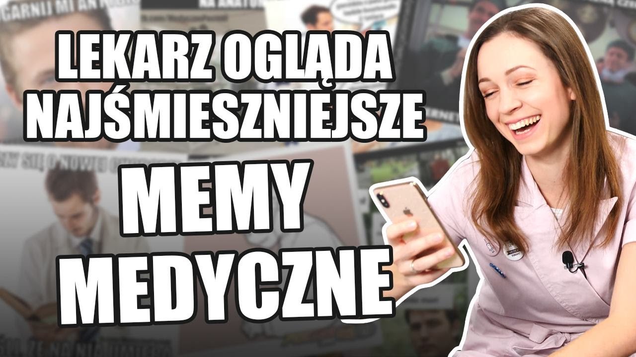 PRAWDZIWY LEKARZ ogląda NAJŚMIESZNIEJSZE MEMY MEDYCZNE