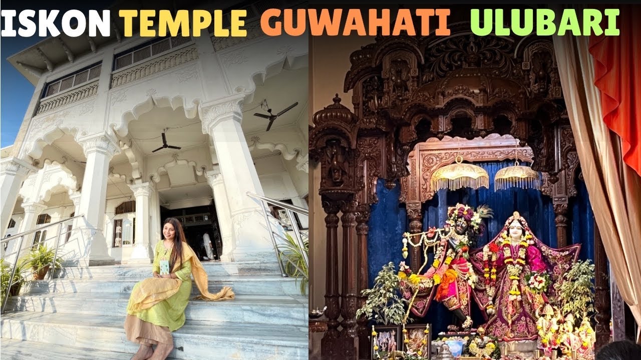 ISKON TEMPLE GUWAHATI, ULUBARI🙏😍
