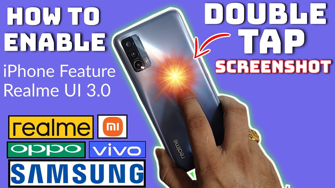 How to Enable Double Tap Screenshot Feature in Realme, Oppo, Vivo, Xiaomi, Samsung & Other Mobile