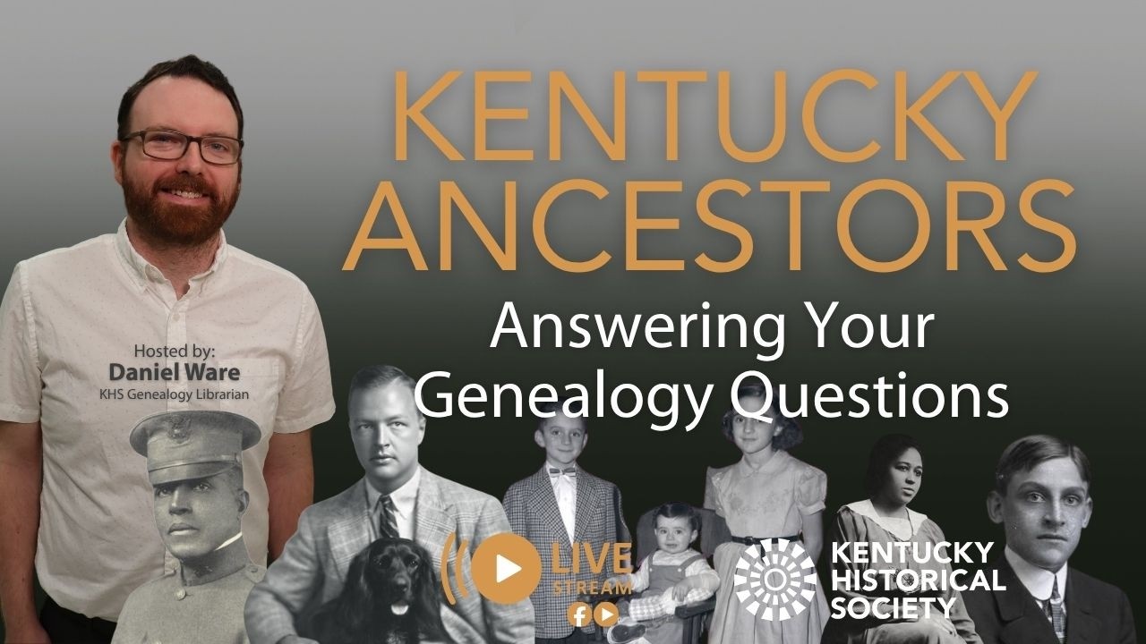 Kentucky Ancestors: Answering Your Genealogy Questions