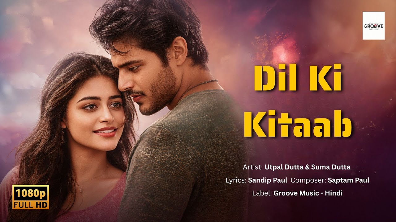🎵DIL KI KITAAB | Bollywood Romantic Song 2025 | Groove Music Hindi Presents🎵