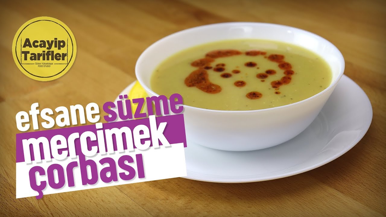 KATILAŞMAYAN SÜZME MERCİMEK ÇORBASININ SIRRI BU VİDEODA | ACAYİP TARİFLER