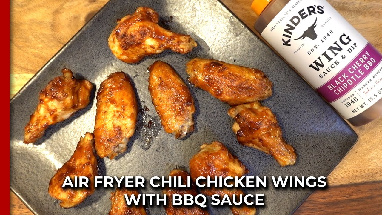 Air Fryer Chili Chicken Wings with Kinder's Black Cherry Chipotle BBQ Sauce
