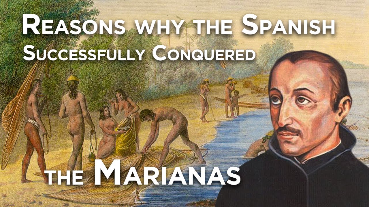Reasons why the Spanish Successfully Conquered the Marianas