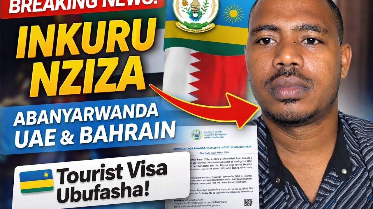 🔥 BREAKING NEWS 🇷🇼🇦🇪: Inkuru Nziza ku Banyarwanda bari muri UAE na Bahrain! Niba ufite tourist visa