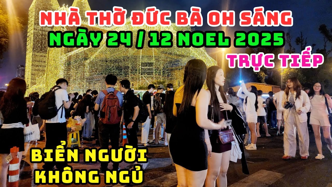 CẢNH TƯỢNG KHÔNG NGỜ! 0H SÁNG NOEL 2025 BIỂN NGƯỜI VÂY KÍN NHÀ THỜ ĐỨC BÀ VỠ TRẬN ĐÊM GIÁNG SINH