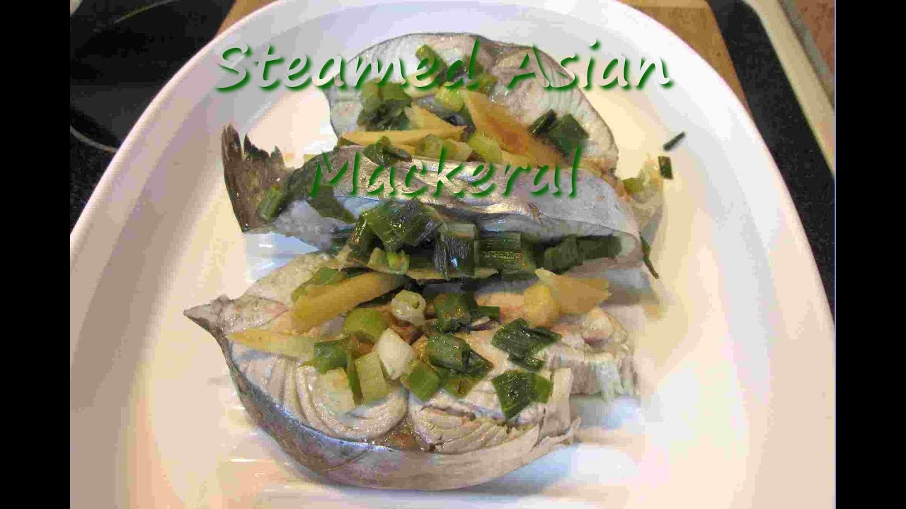 Asian STEAMED MACKEREL Recipe ~The Second Salmon