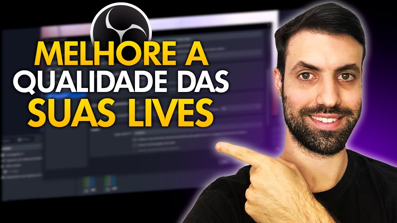 Como Melhorar a Qualidade da Sua Live no OBS Studio | Melhores Configurações