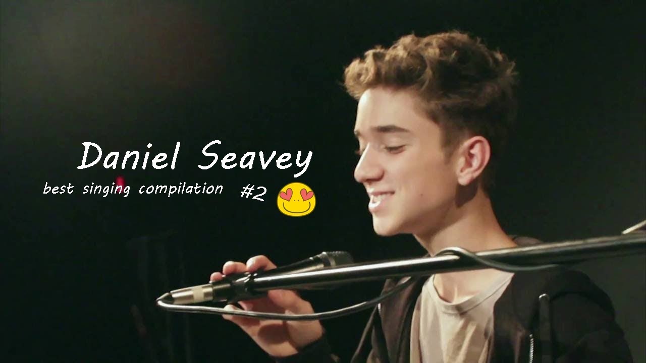 Daniel Seavey - best singing compilation #2