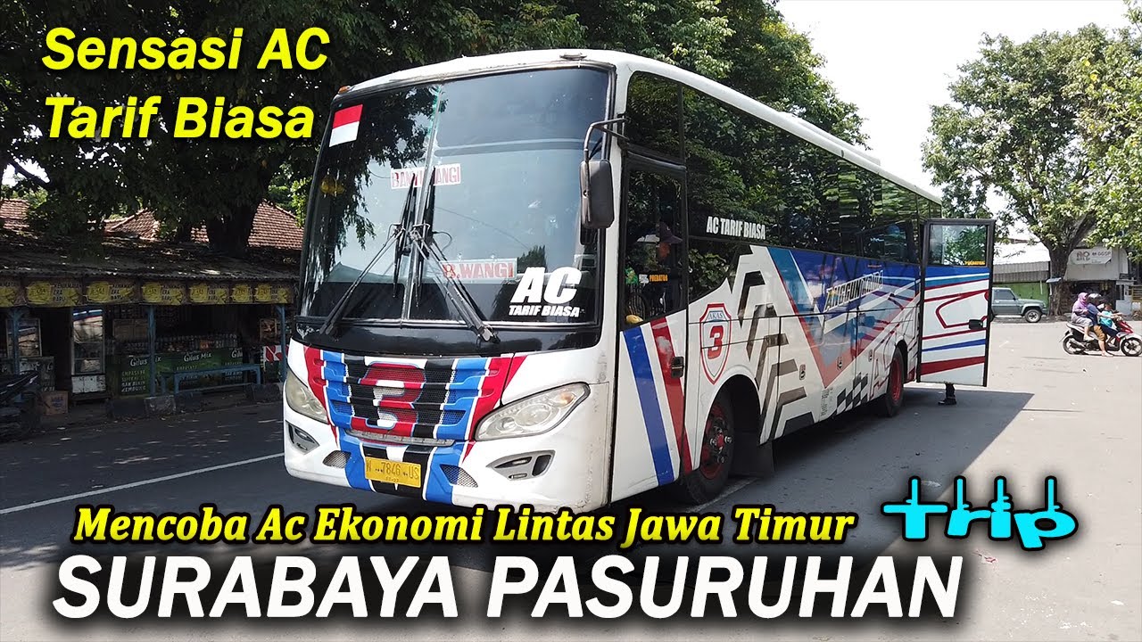 TRIP AC EKONOMI MULAI KUSUT SURABAYA PASURUHAN
