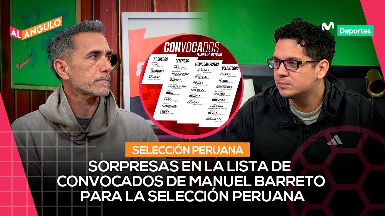 SELECCI&Oacute;N PERUANA: GRANDES SORPRESAS EN LA LISTA DE CONVOCADOS POR MANUEL BARRETO | AL &Aacute;NGULO ⚽️🥅