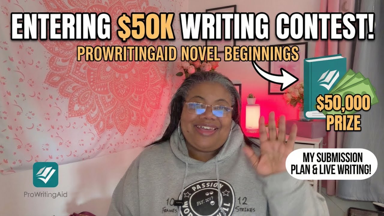 Can I Win $50K? The ProWritingAid Writing Contest | Novel Beginnings | Day 1 | February 3 2026