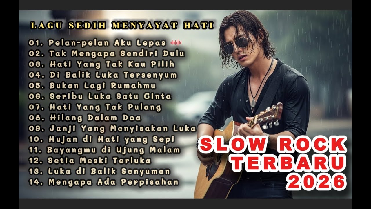 LAGU SLOW ROCK MELAYU TERBARU 2026 / Paling Sedih Menyayat Hati / Slow Melayu🎶Pelan-Pelan Aku Lepas