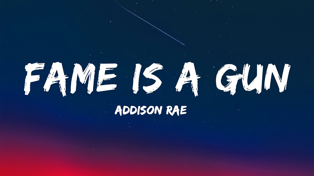 Addison Rae - Fame is a Gun (Lyrics)