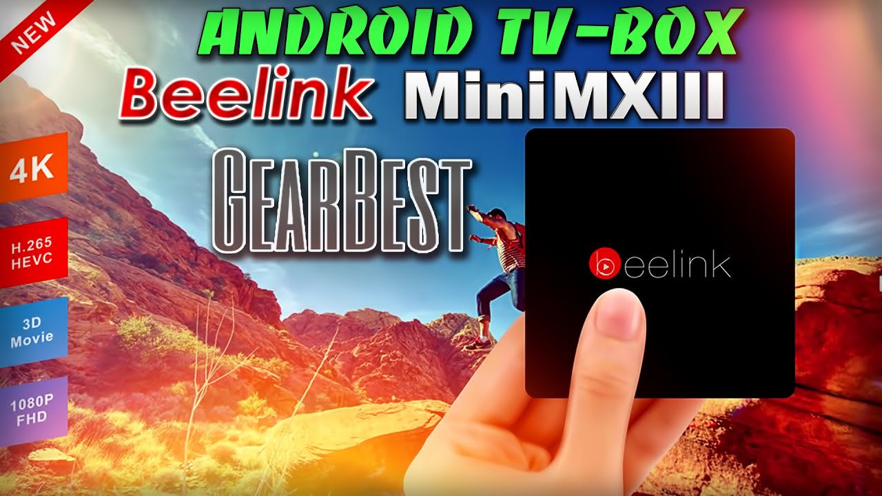 ANDROID TV BOX - УМНАЯ приставка для ТВ : Beelink MiniMXIII - ПОЛНЫЙ ОБЗОР - Магазин GearBest