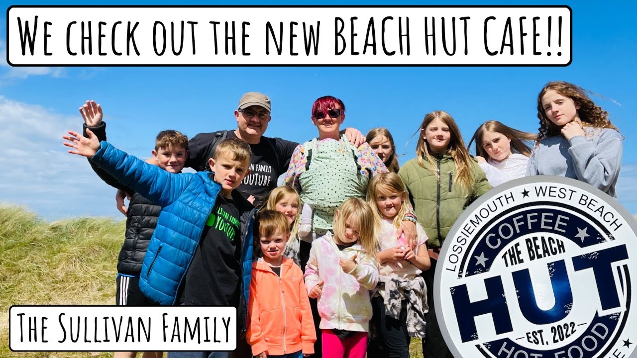 WE CHECK OUT THE NEW BEACH HUT CAFE!! | WEST BEACH LOSSIEMOUTH | The Sullivan Family