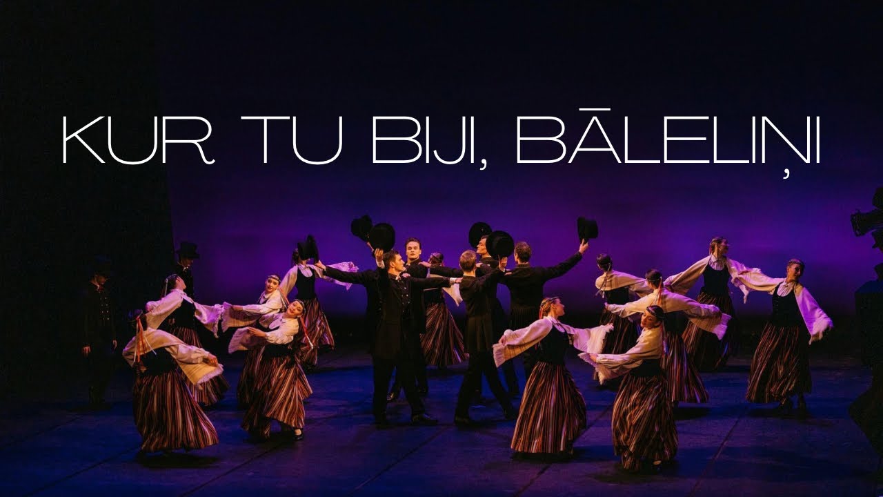 LU TDA Dancis - Kur tu biji, bāleliņi