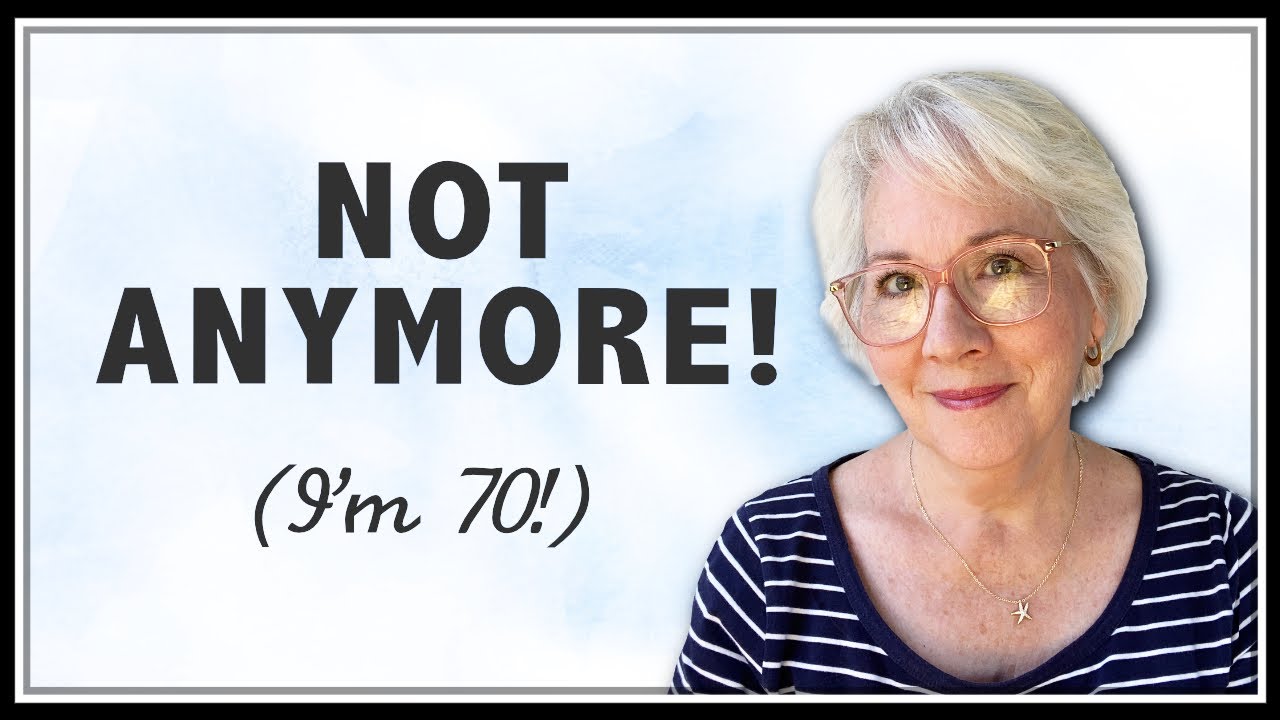 10 Things I Refuse to Put Up With at 70
